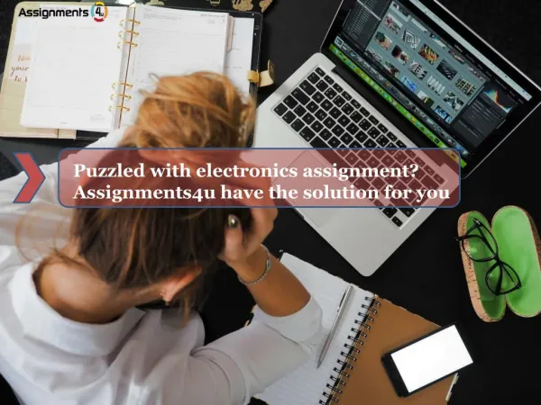Stuck with your Electronics Assignment? Get solution here