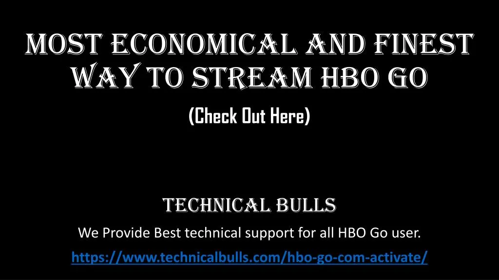most economical and finest way to stream hbo go
