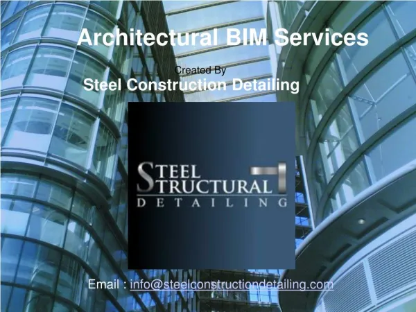 Architectural BIM Services - Steel Construction Detailing