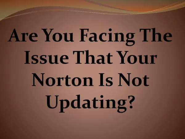 Are You Facing The Issue That Your Norton Is Not Updating?