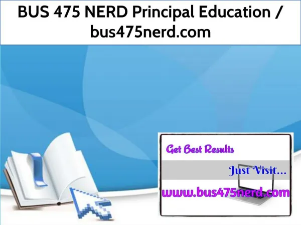BUS 475 NERD Principal Education / bus475nerd.com