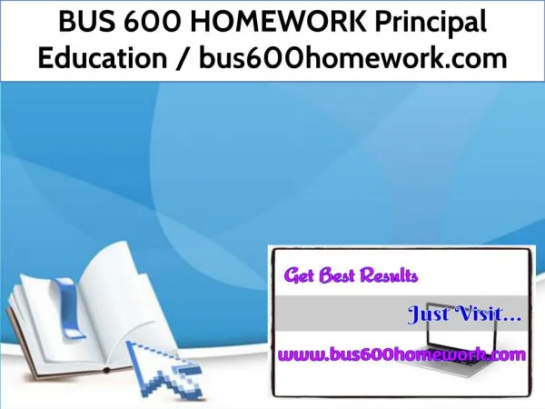 BUS 600 HOMEWORK Principal Education / bus600homework.com