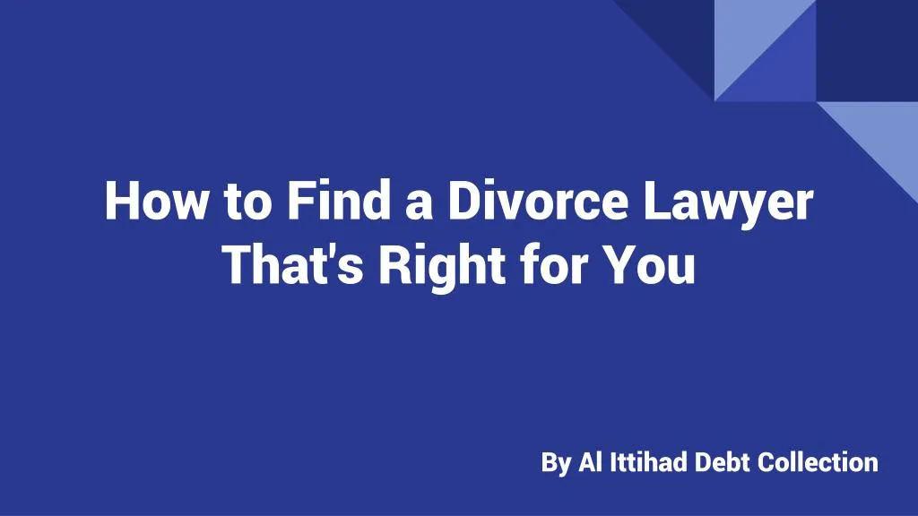how to find a divorce lawyer that s right for you