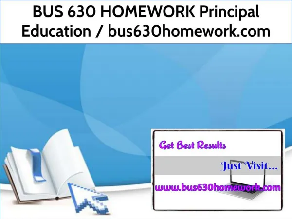 BUS 630 HOMEWORK Principal Education / bus630homework.com