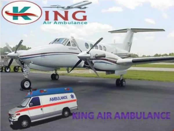 King Air Ambulance Service Provider in Delhi at Low Fare