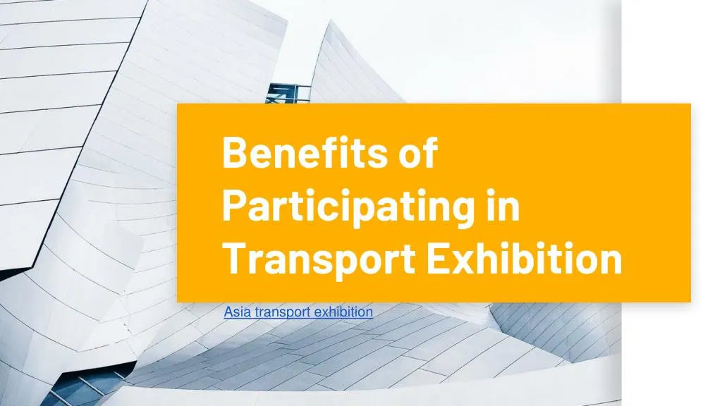 benefits of participating in transport exhibition