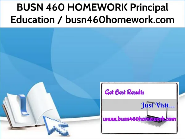 BUSN 460 HOMEWORK Principal Education / busn460homework.com