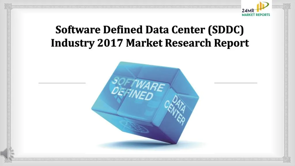 software defined data center sddc industry 2017 market research report