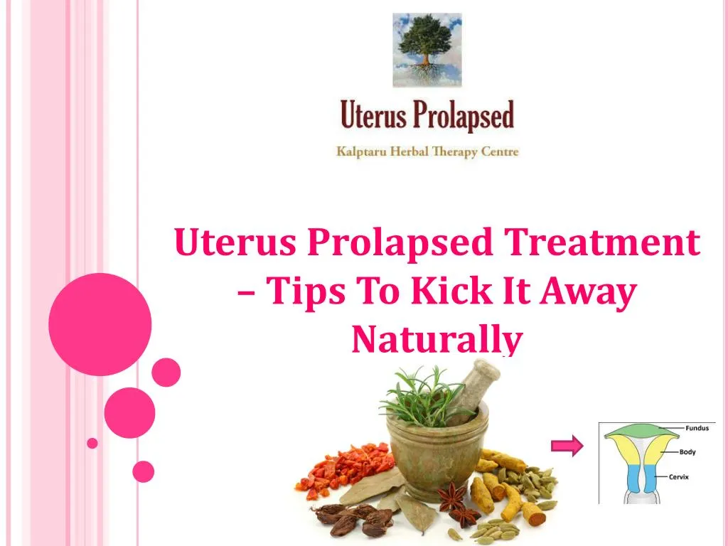 uterus prolapsed treatment tips to kick it away
