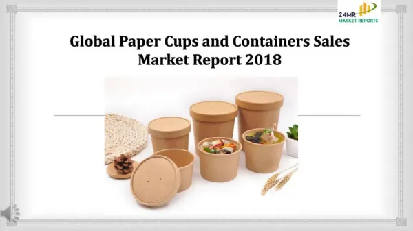 Global Paper Cups and Containers Sales Market Report 2018
