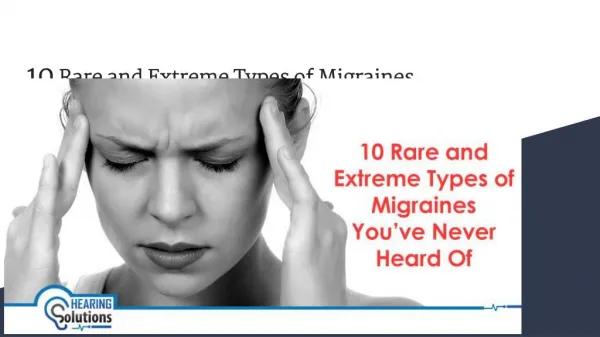 10 Rare and Extreme Types of Migraines