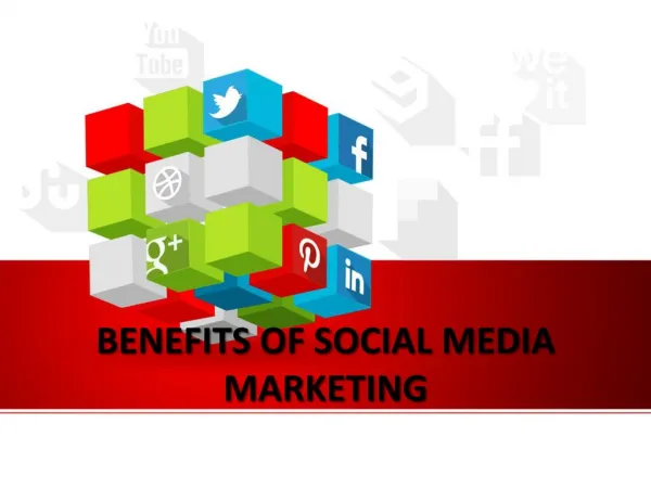 BENEFITS OF SOCIAL MEDIA MARKETING