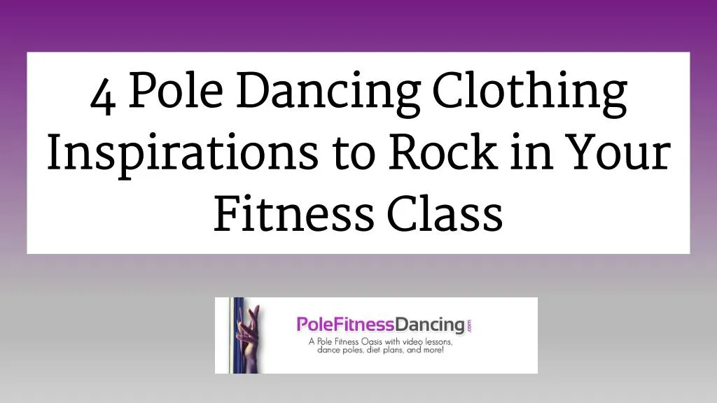 4 pole dancing clothing inspirations to rock in your fitness class