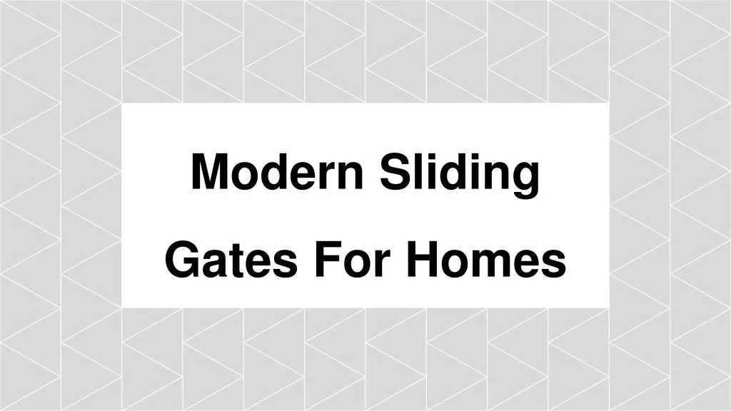 modern sliding gates for homes