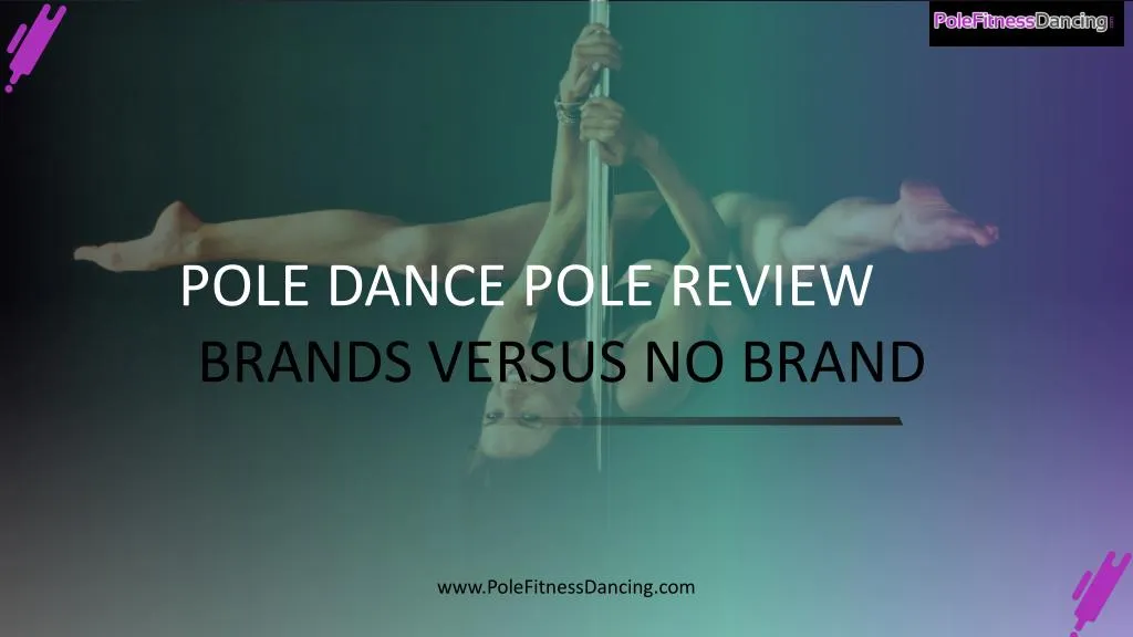 pole dance pole review brands versus no brand