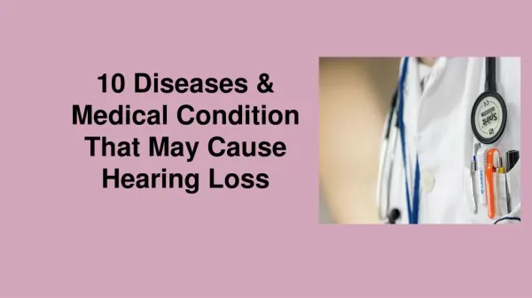 10 Diseases & Medical Condition That May Cause Hearing Loss