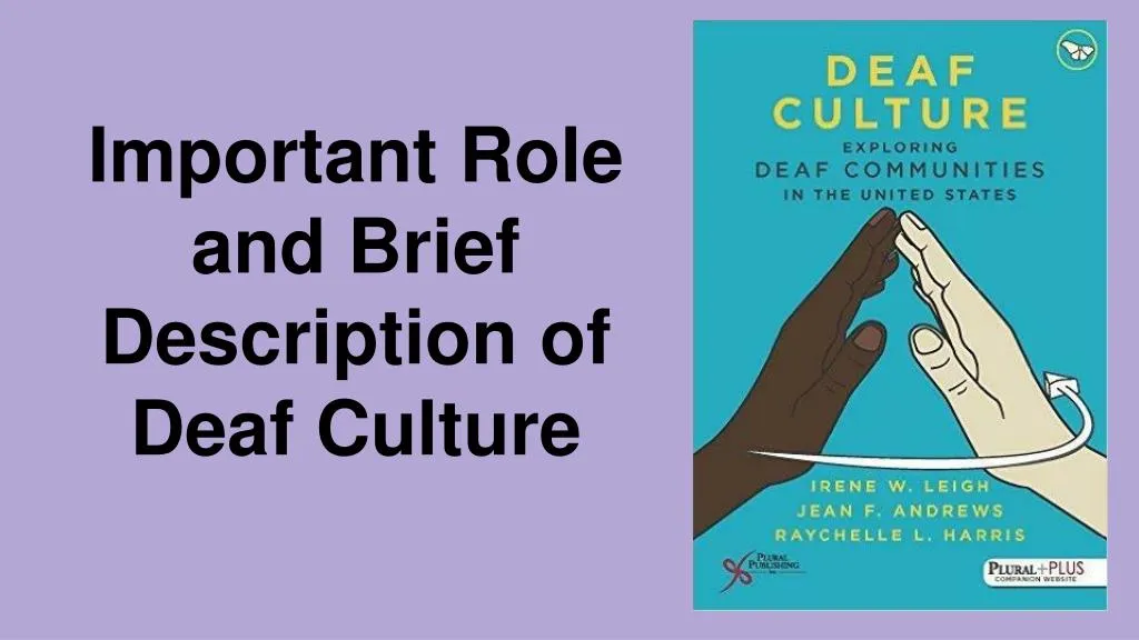 important role and brief description of deaf culture