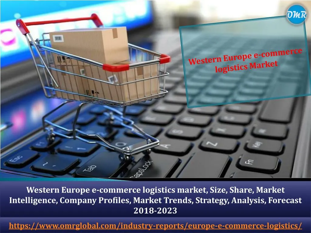 western europe e commerce logistics market