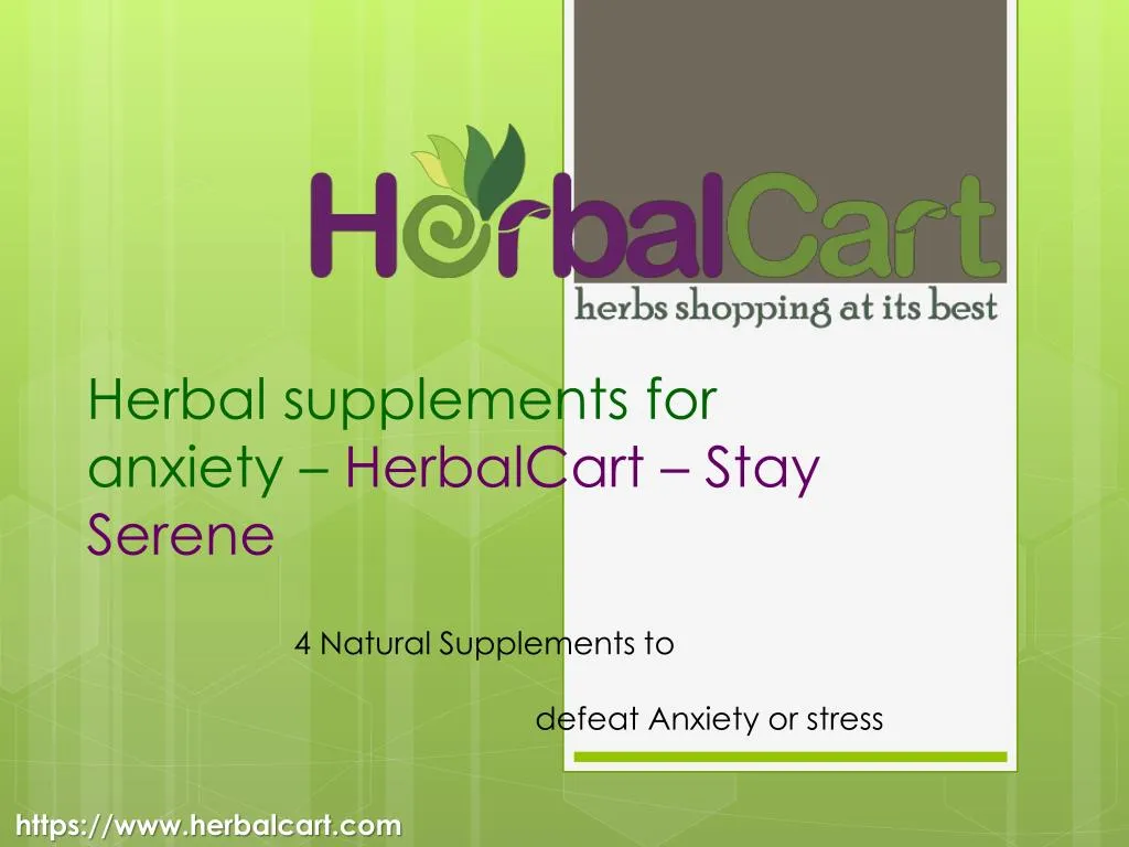 h erbal supplements for anxiety herbalcart stay serene