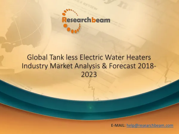 Global Tankless Electric Water Heaters Industry Market Analysis & Forecast 2018-2023