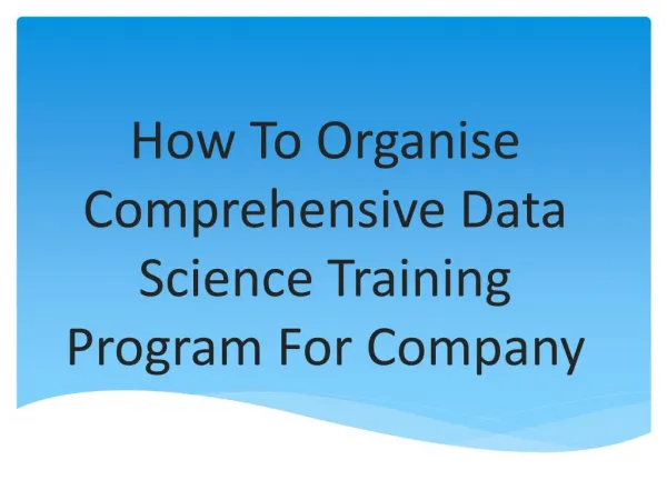 How to Organize a Comprehensive Data Science Training Program for Your Company