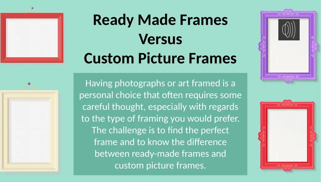ready made frames versus custom picture frames