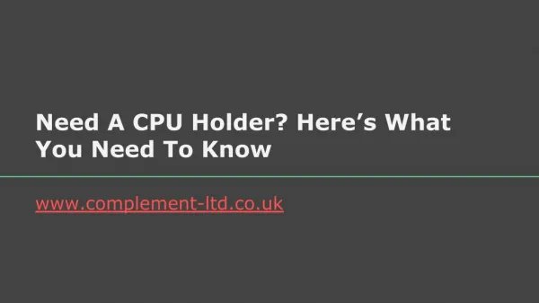 Need A CPU Holder? Here’s What You Need To Know