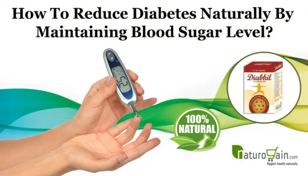 How to Reduce Diabetes Naturally by Maintaining Blood Sugar Level?