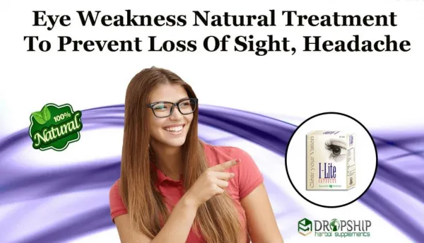 Eye Weakness Natural Treatment to Prevent Loss of Sight, Headache