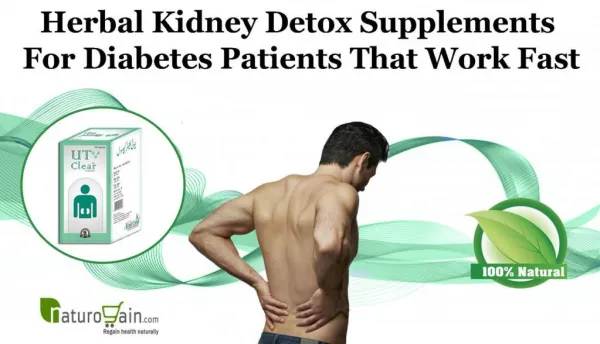 Herbal Kidney Detox Supplements for Diabetes Patients that Work Fast