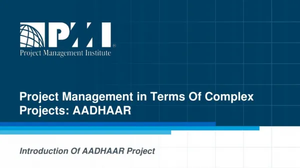Project Management in Terms Of Complex Projects - AADHAAR Series