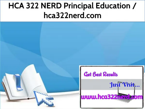 HCA 322 NERD Principal Education / hca322nerd.com