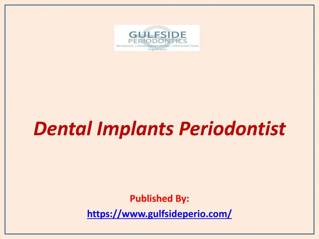 dental implants periodontist published by https www gulfsideperio com