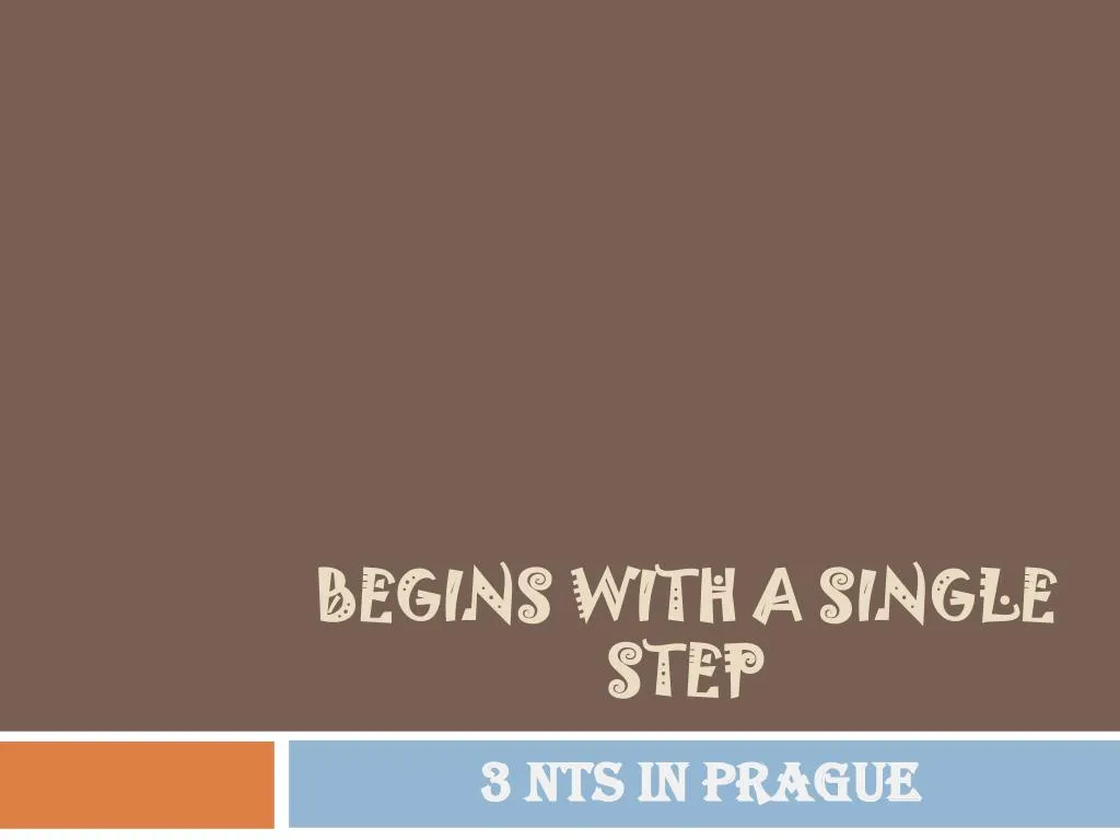 begins with a single step