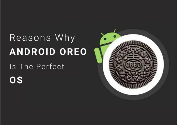 Reasons Why Android OREO is The Perfect OS