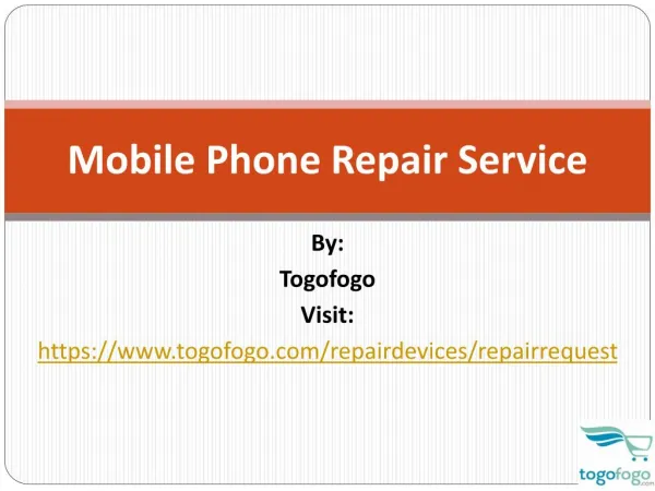 Mobile Phone Repair Service By Togofogo