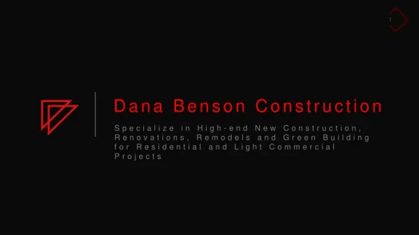 Dana Benson Construction – High-End New Construction, Renovations, Remodels