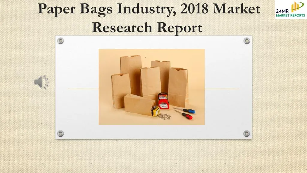 paper bags industry 2018 market research report