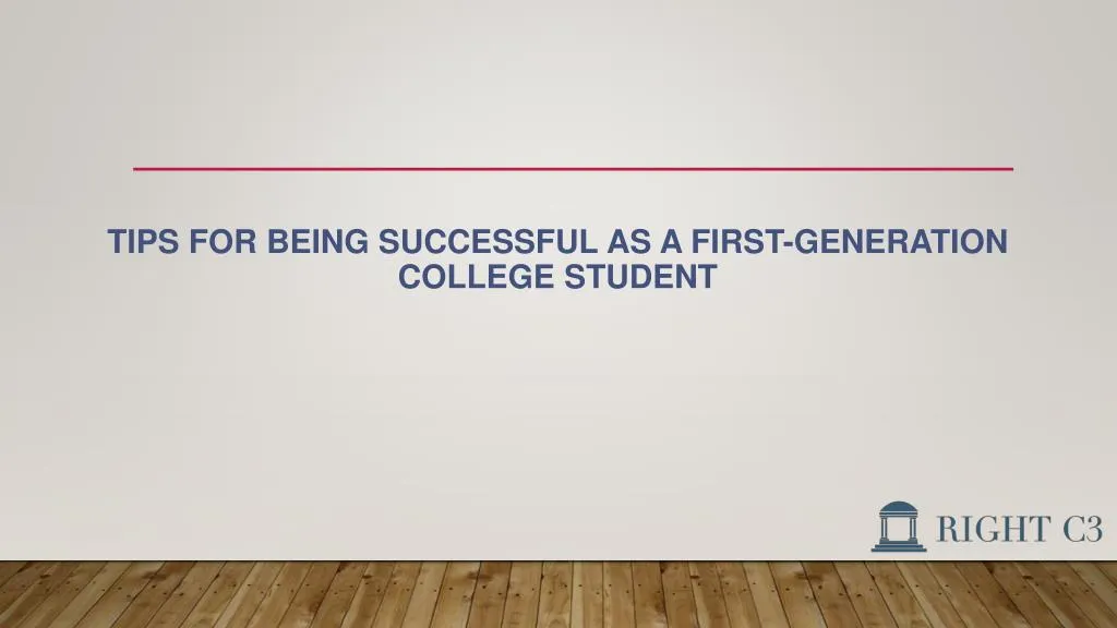 tips for being successful as a first generation college student