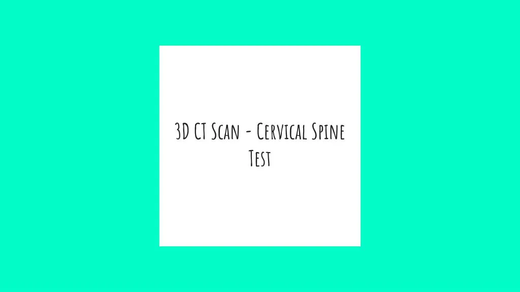 3d ct scan cervical spine test