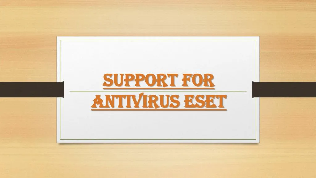 support for antivirus eset