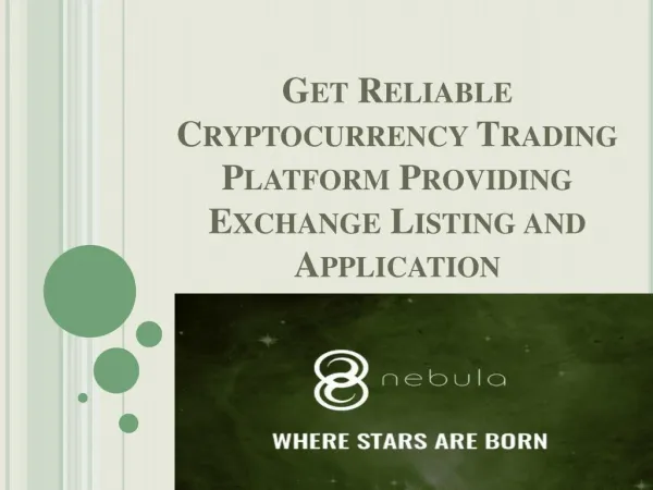 Get Reliable Cryptocurrency Trading Platform Providing Exchange Listing and Application