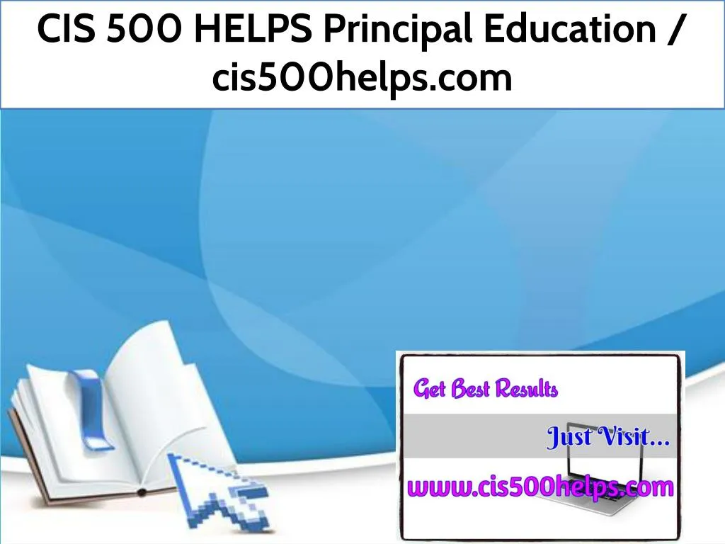 cis 500 helps principal education cis500helps com