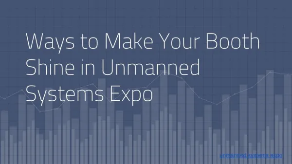 Ways to Make Your Booth Shine in Unmanned Systems Expo