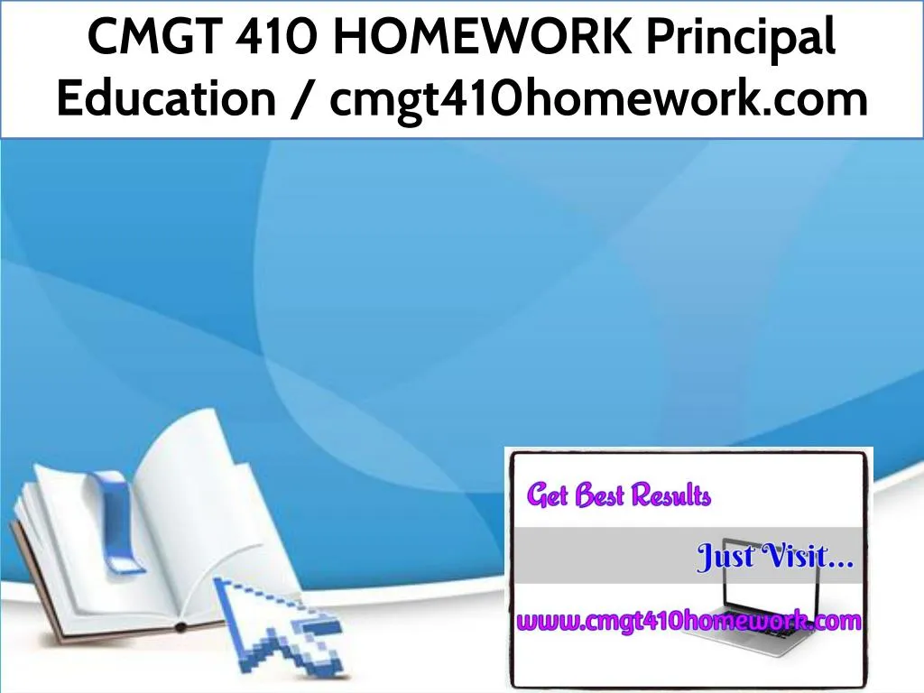 cmgt 410 homework principal education