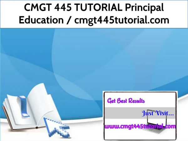 CMGT 445 TUTORIAL Principal Education / cmgt445tutorial.com