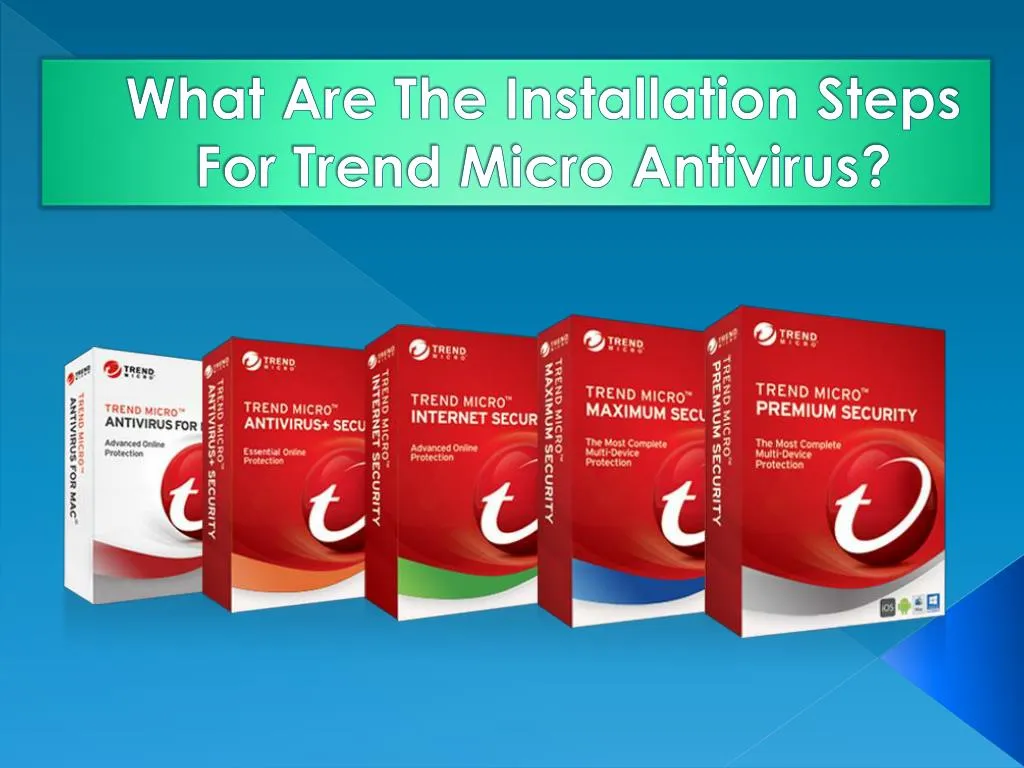 what are the installation steps for trend micro antivirus