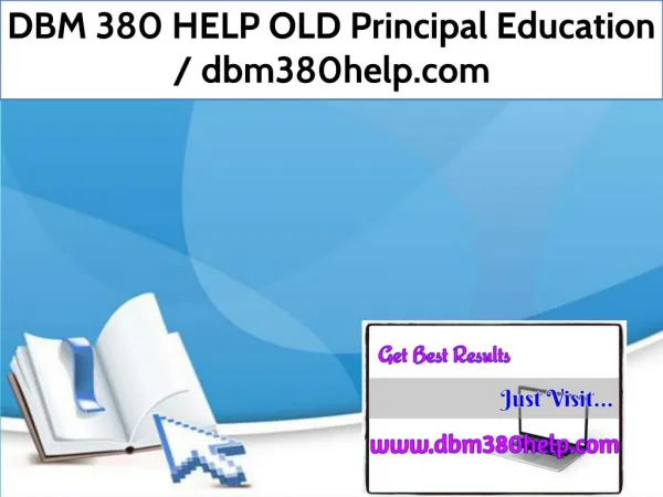 DBM 380 HELP OLD Principal Education / dbm380help.com