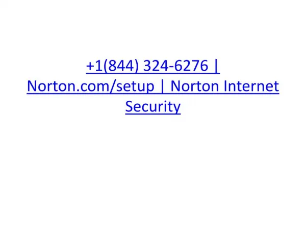 1(844) 324-6276 | Norton.com/setup | Norton Internet Security