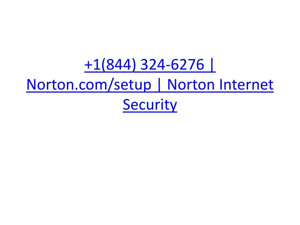 1 844 324 6276 norton com setup norton internet security